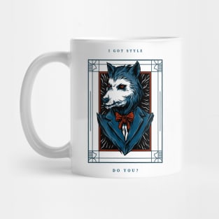 I got style, do you? - Wolf cartoon Mug